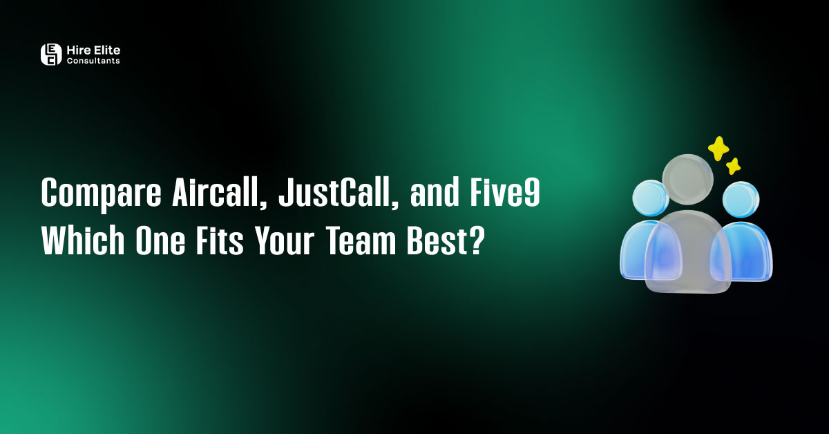 Aircall vs JustCall vs Five9 Which One Fits Your Team Best