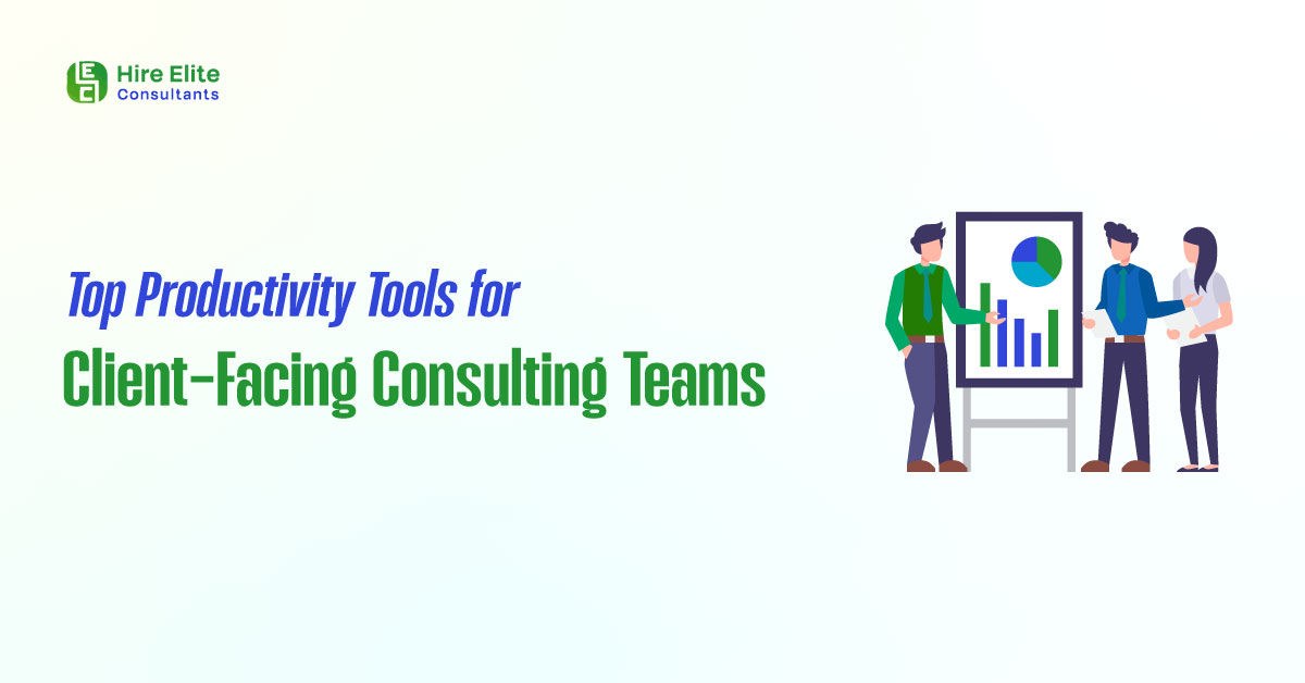 Top Productivity Tools for Client Facing Consulting Teams