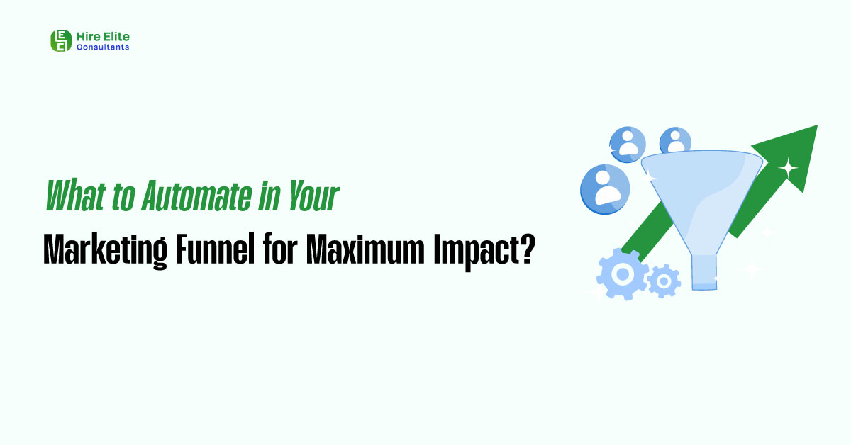 What to Automate in Your Marketing Funnel for Maximum Impact