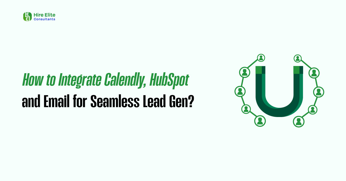 How to Integrate Calendly HubSpot and Email for Seamless Lead Gen