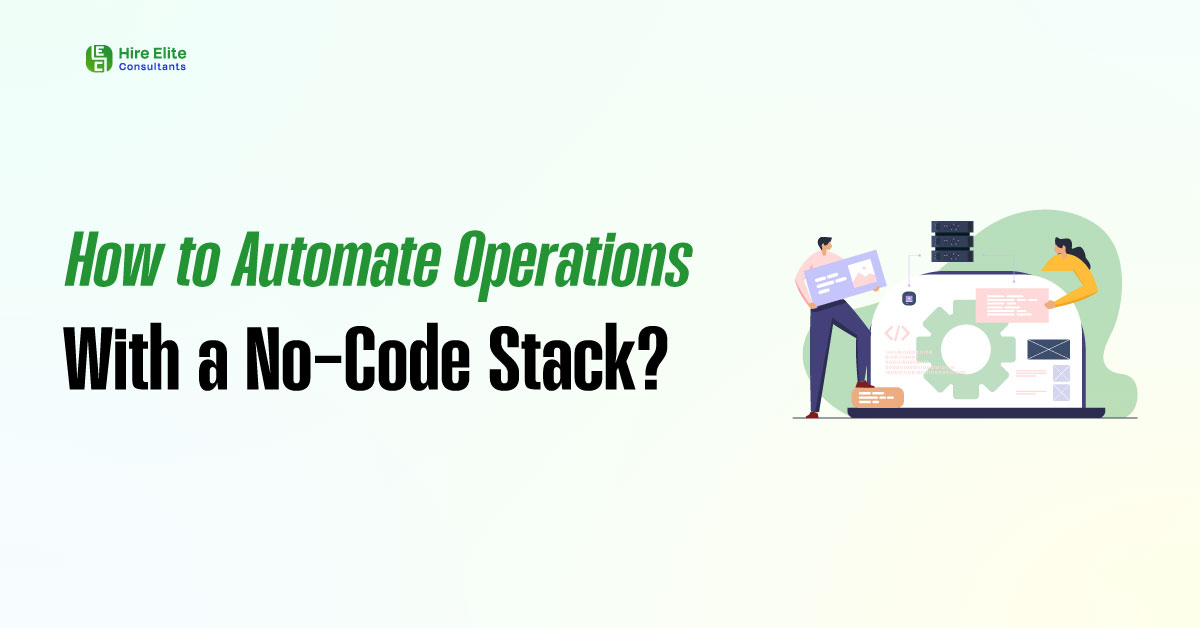 How to Automate Operations With a No Code Stack